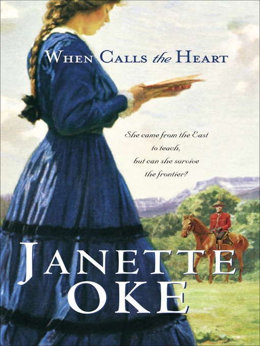 Title details for When Calls the Heart by Janette Oke - Wait list